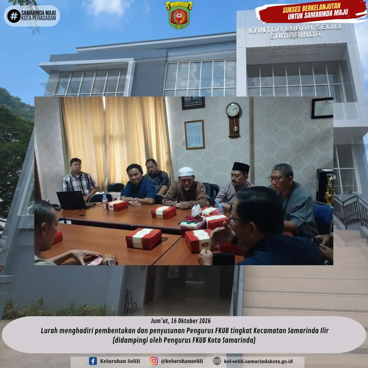 Lurah menghadiri pembentukan dan penyusunan Pengurus FKUB tingkat Kecamatan Samarinda Ilir (didampingi oleh Pengurus FKUB Kota Samarinda) (16/10/2026)