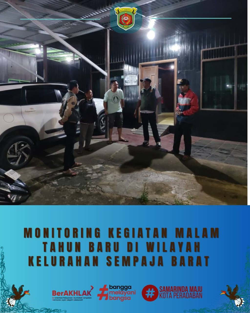 Giat malam, Rabu 31 Desember 2025 Monitoring kegiatan malam tahun baru bersama Lurah, Sekretaris, Kasi Pemerintahan dan Staf di wilayah Kelurahan Sempaja Barat Tahun 2025