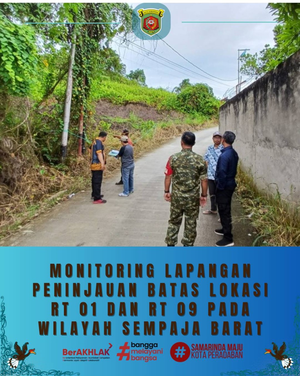 Giat, Jum'at 09 Januari 2026 Monitoring dan Peninjauan Lokasi Batas wilayah RT 01 dan RT 09 yang telah pemekaran RT di wilayah Kelurahan Sempaja Barat