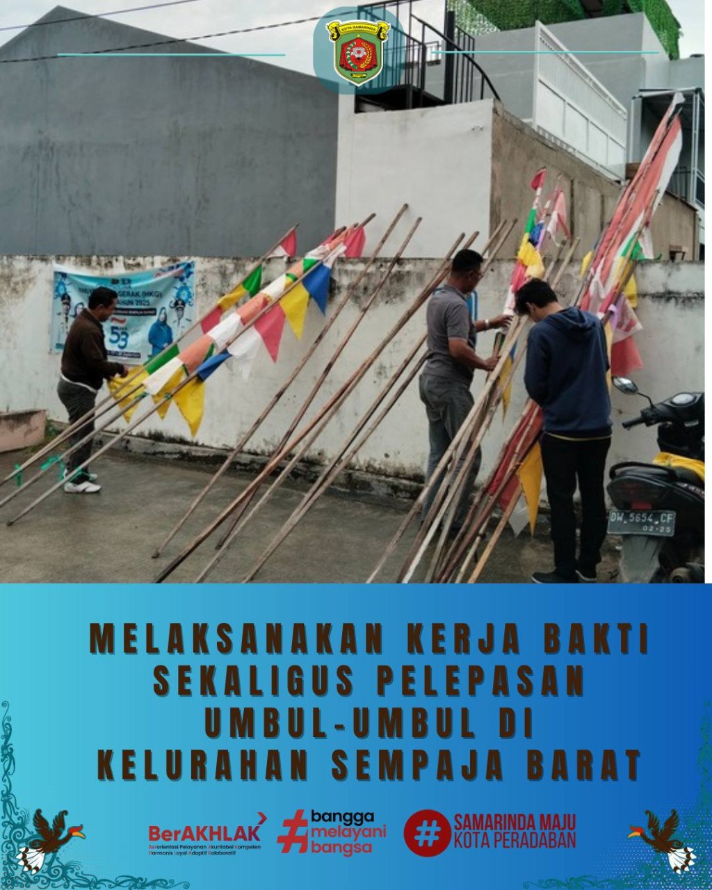 Giat, Jum'at 30 Januari 2026 Melaksanakan kerja bakti sekaligus melepaskan umbul-umbul di area kantor kelurahan sempaja barat oleh seluruh ASN Kelurahan Sempaja Barat.
