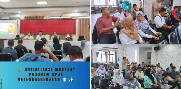 SOSIALISASI MANFAAT PROGRAM BPJS KETENAGAKERJAAN