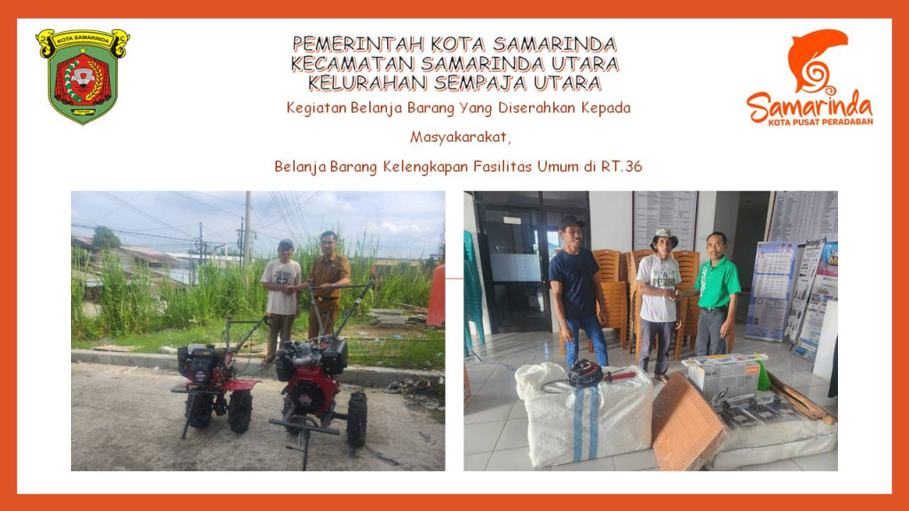 Kegiatan belanja barang yang diserahkan kepada masyarakat , belanja barang kelengkapan  Fasilitas  Umum RT.36 Kelurahan Sempaja Utara