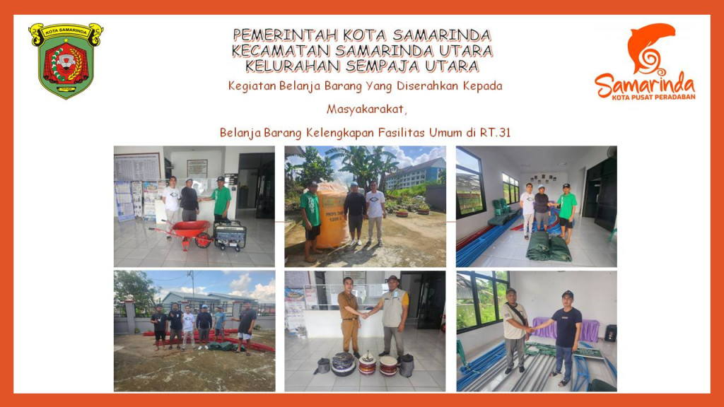 Kegiatan belanja barang yang diserahkan kepada masyarakat , belanja barang kelengkapan  Fasilitas  Umum RT.31 Kelurahan Sempaja Utara