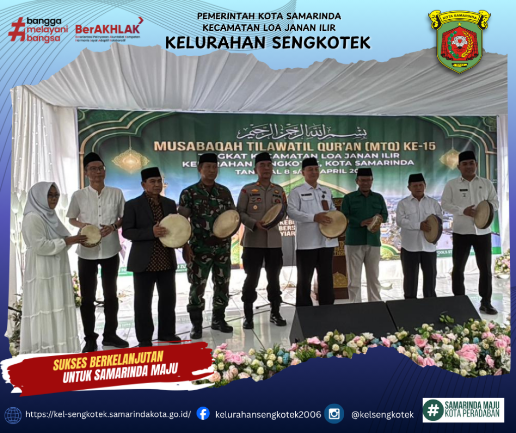 Pembukaan Musabaqah Tilawatil Qur'an (MTQ) Ke 15 Tingkat Kecamatan Loa Janan Ilir Kelurahan Sengkotek Tahun 2026