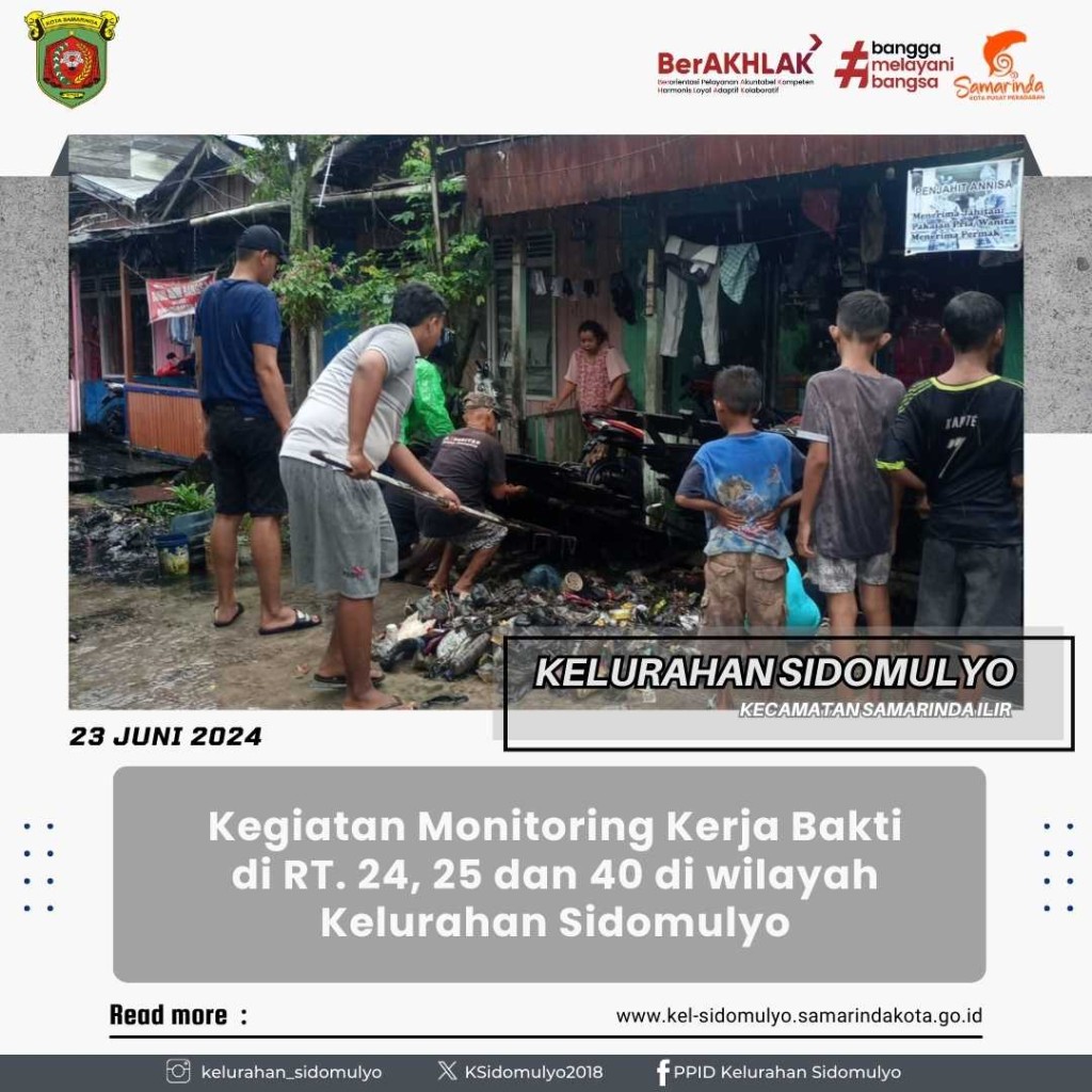 Kegiatan Monitoring Kerja Bakti di RT. 24, 25 dan 40 di Kelurahan Sidomulyo (23/06/2024)