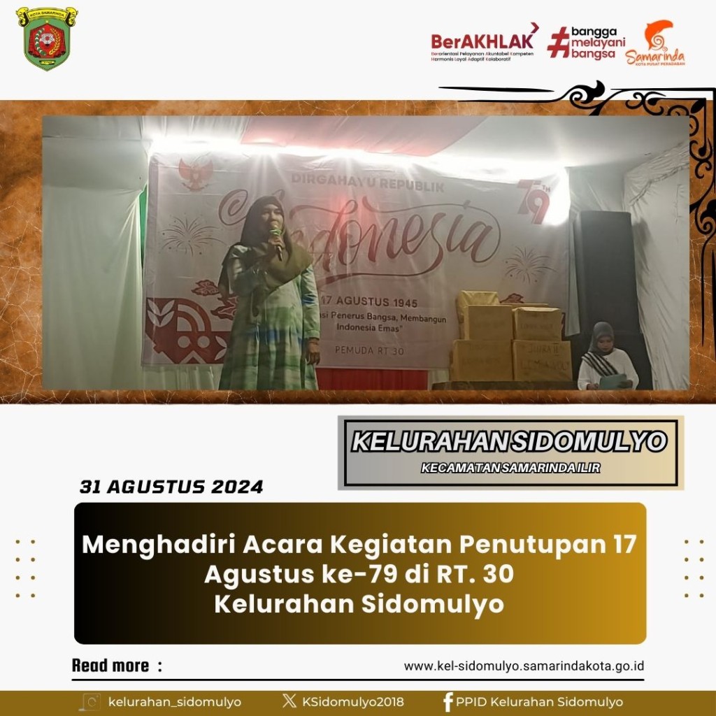 Menghadiri Acara Kegiatan Penutupan 17 Agustus ke-39 di RT.30 Kelurahan Sidomulyo (31/08/2024)