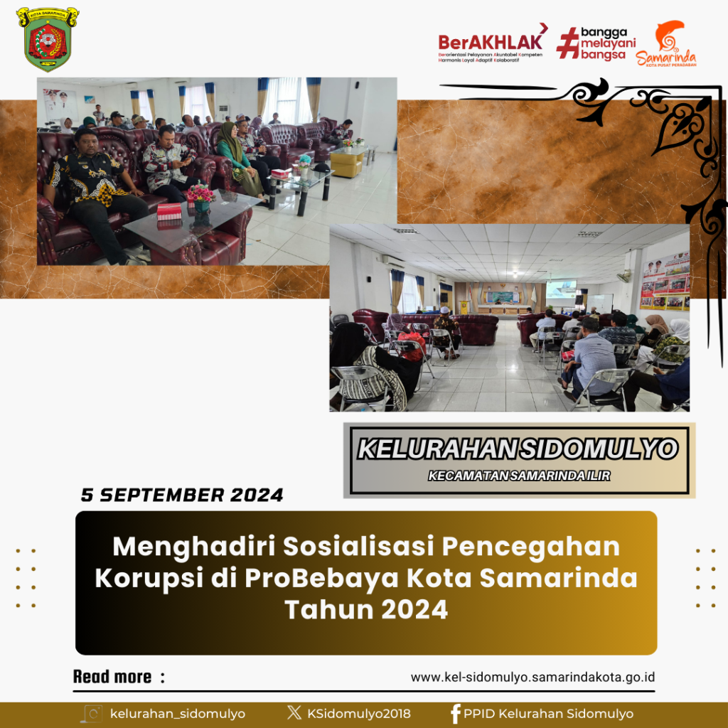 Menghadiri Sosialisasi Pencegahan Korupsi di ProBebaya Kota Samarinda Tahun 2024 (05/09/2024)