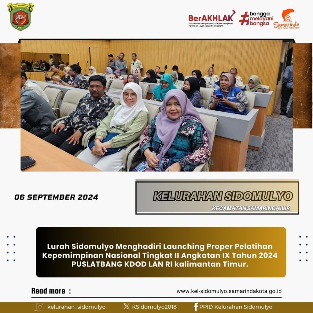 Menghadiri Launching Proper Pelatihan Kepemimpinan Nasional Tingkat II Angkatan IX Tahun 2024 PUSLATBANG KDOD LAN RI KalTim. (06/09/2024)