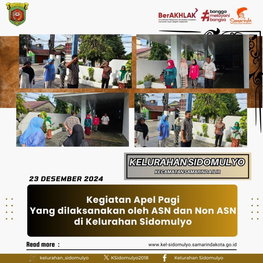 Kegiatan Apel Pagi yang dilaksanakan oleh ASN dan Non ASN di Kelurahan Sidomulyo. (23/12/2024)