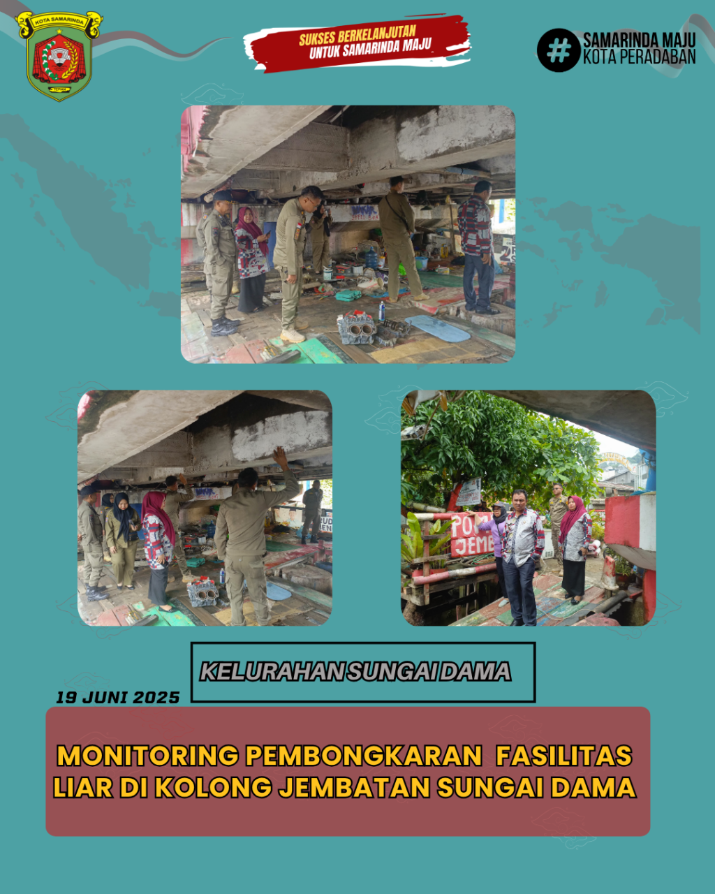 Monitoring Pembongkaran Fasilitas Liar Di Kolong jembatan sungai dama